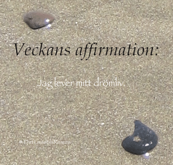 Veckans affirmation (47a)