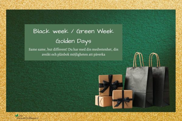 Texten Black Week / Green Week / Golden Days på bakgrund